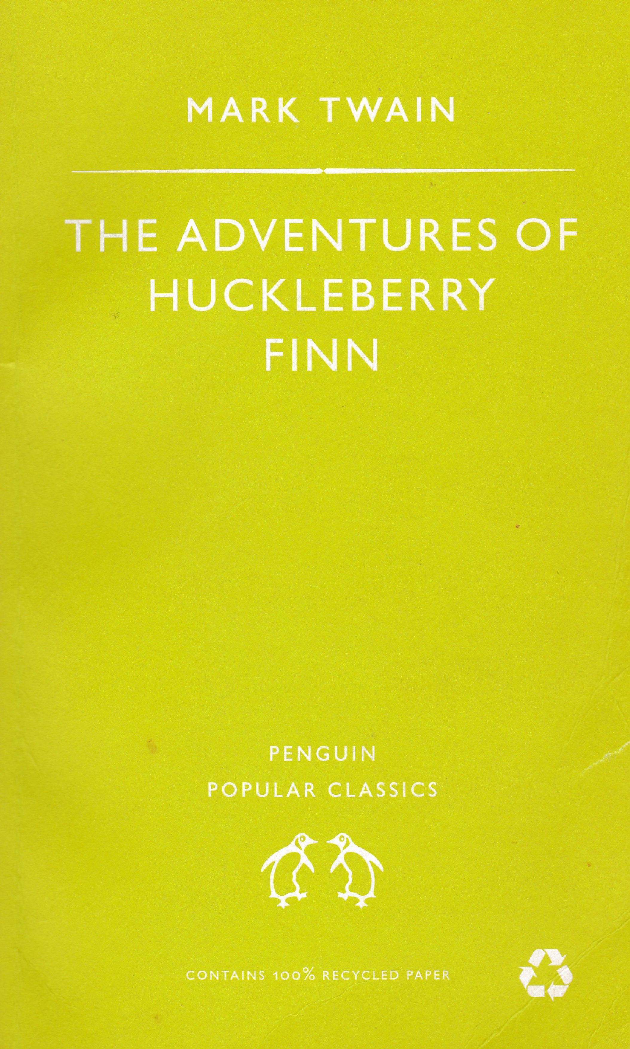 Twain, The adventures of Huckleberry Finn.
