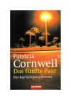 Cornwell, Das fünfte Paar – Ein Kay-Scarpetta-Roman.